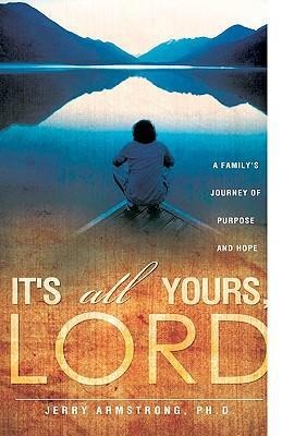 Its All Yours, Lord