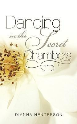 Dancing In The Secret Chambers