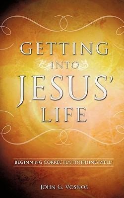 Getting Into Jesus Life
