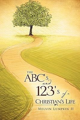 The ABCs and 123s of a Christians Life