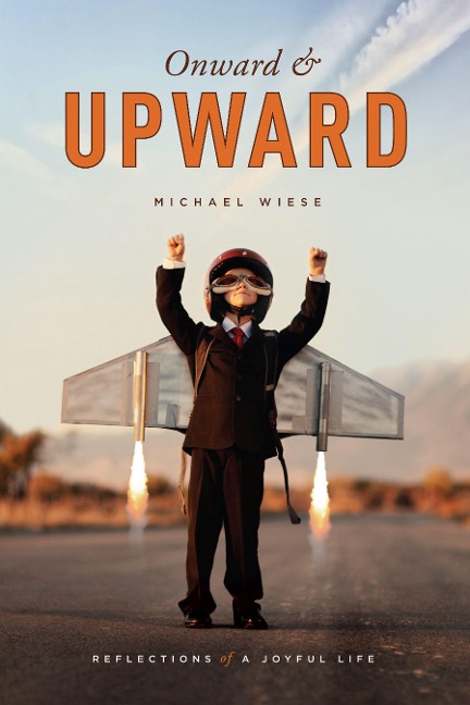 Onward & Upward: Reflections of a Joyful Life