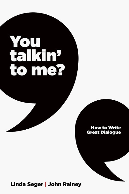 You Talkin To Me?: Writing Great Dialogue