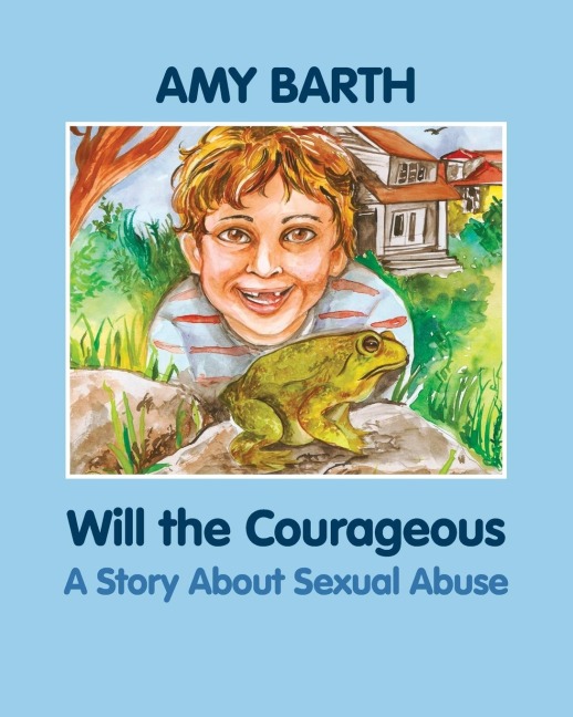 Will the Courageous: A Story about Sexual Abuse