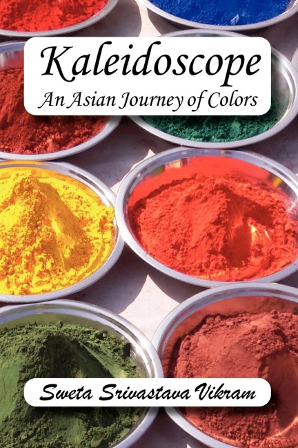 Kaleidoscope: An Asian Journey of Colors