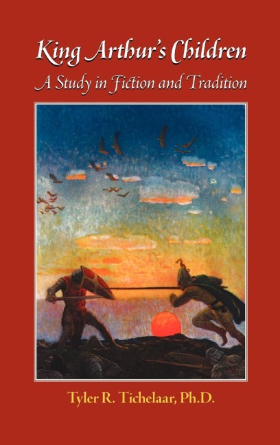 King Arthurs Children: A Study in Fiction and Tradition