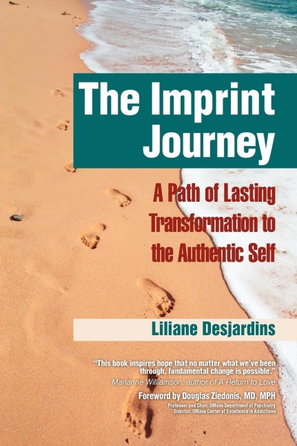 The Imprint Journey the Imprint Journey: A Path of Lasting Transformation Into Your Authentic Self