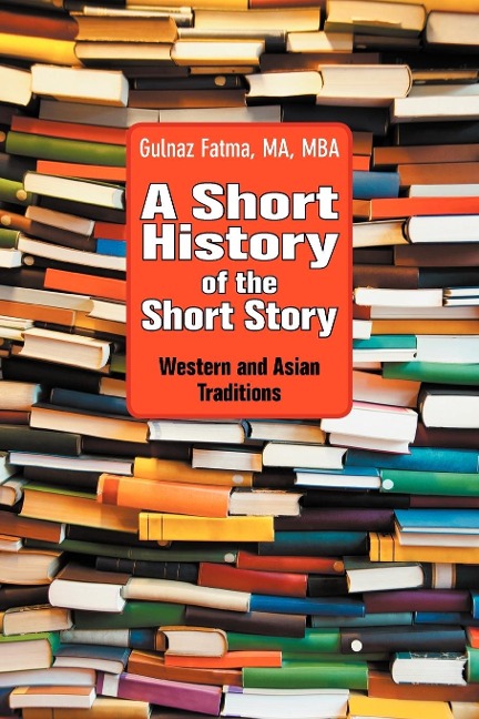 A Short History of the Short Story: Western and Asian Traditions