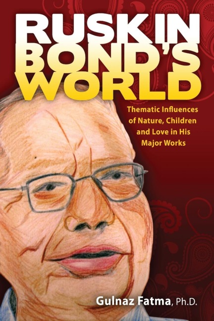 Ruskin Bonds World: Thematic Influences of Nature, Children, and Love in His Major Works