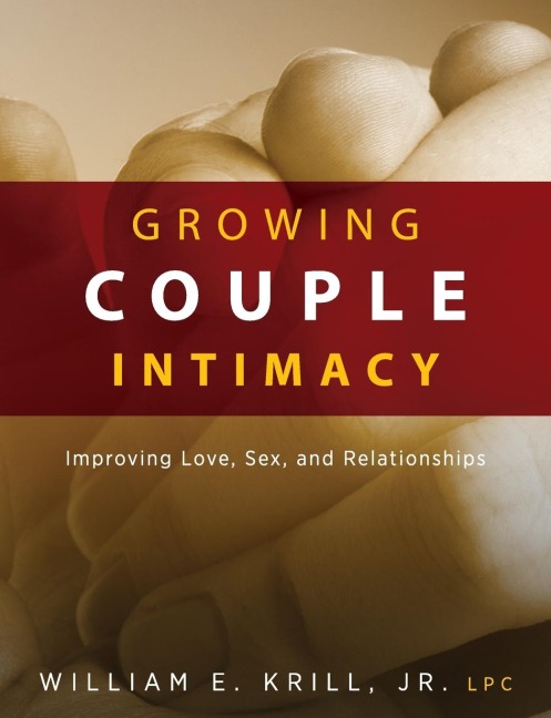 The Couple Intimacy Workbook Improving Love, Sex, and Relationships