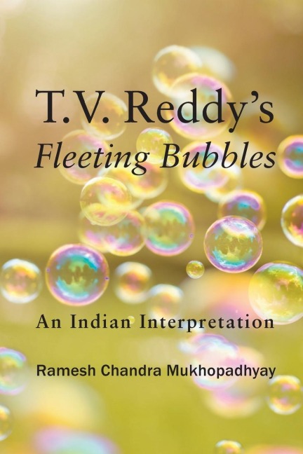 T.V. Reddys Fleeting Bubbles: An Indian Interpretation