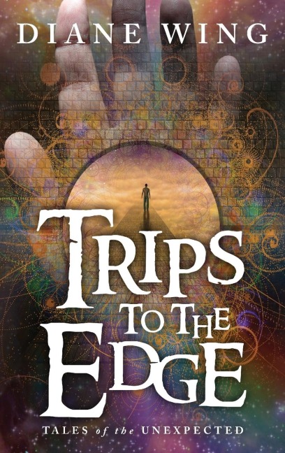 Trips to the Edge: Tales of the Unexpected