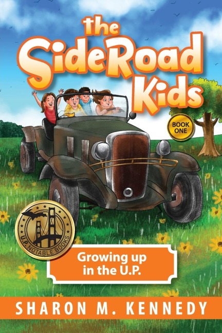 The SideRoad Kids - Book 1: Growing Up in the U.P.