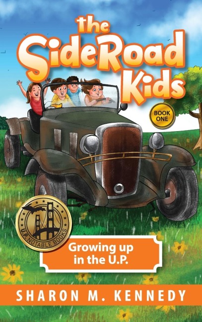 The SideRoad Kids - Book 1: Growing Up in the U.P.