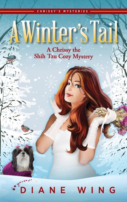 A Winters Tail: A Chrissy the Shih Tzu Cozy Mystery