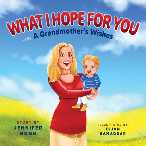 What I Hope for You: A Grandmothers Wishes