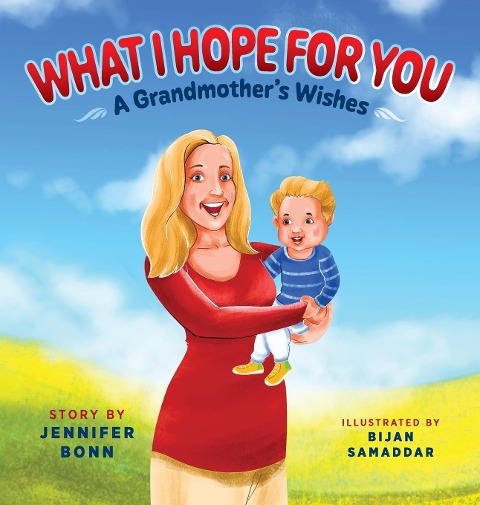 What I Hope for You: A Grandmothers Wishes