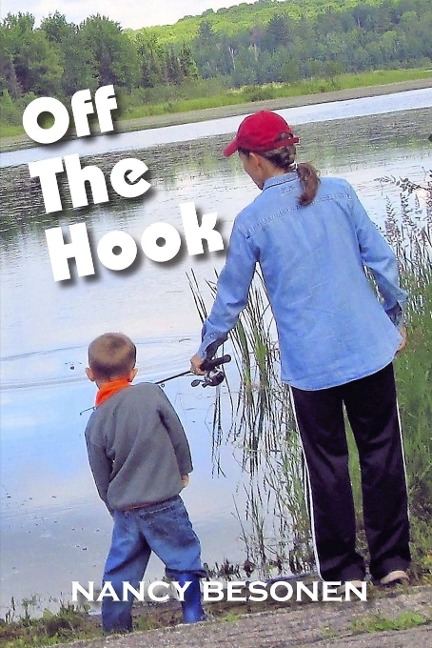 Off the Hook: Off-Beat Reporters Tales from Michigans Upper Peninsula (U.P.)