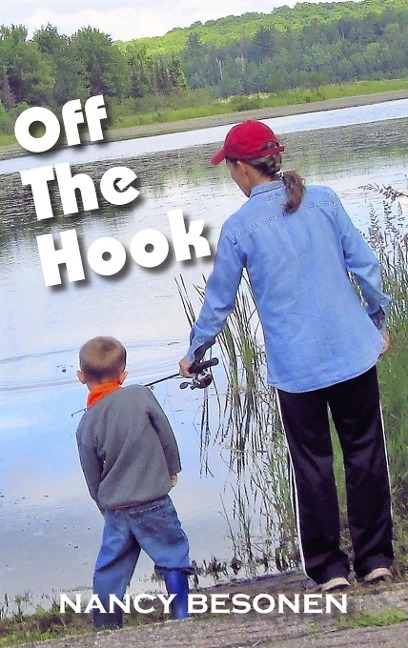 Off the Hook: Off-Beat Reporters Tales from Michigans Upper Peninsula (U.P.)