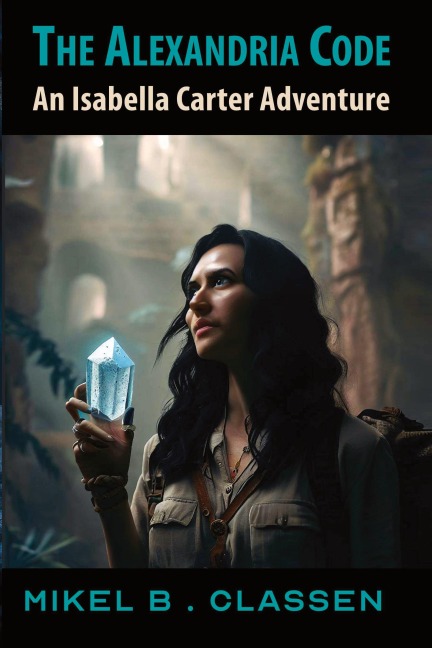 The Alexandria Code: An Isabella Carter Adventure