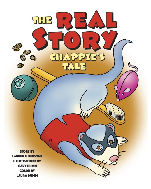Chappies Tale: The Real Story of Our Funny Ferret