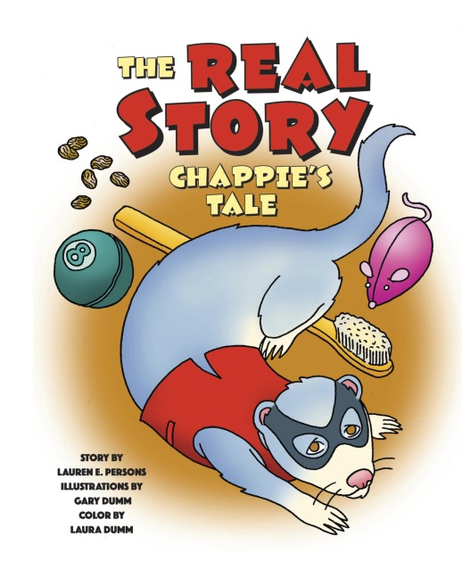Chappies Tale: The Real Story of Our Funny Ferret