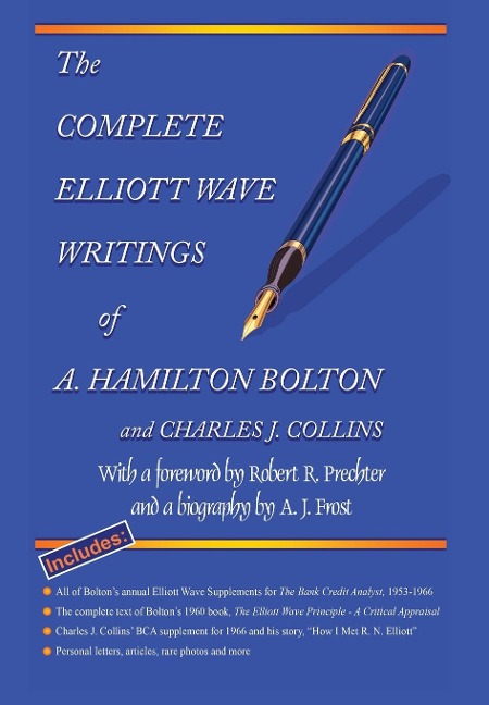 The Complete Elliott Wave Writings of A. Hamilton Bolton & Charles J. Collins