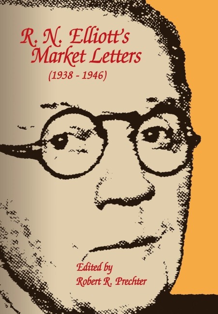 R.N. Elliotts Market Letters: 1938-1946