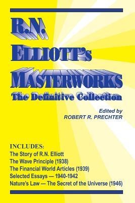 RN Elliotts Masterworks: The Definitive Collection