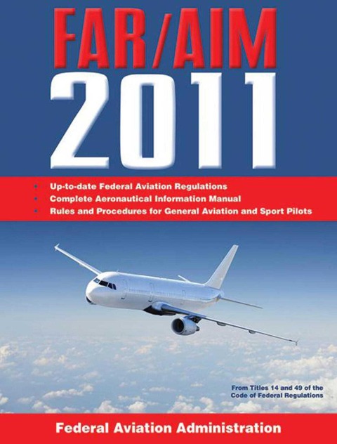 Federal Aviation Regulations/Aeronautical Information Manual