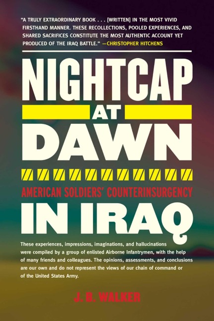 Nightcap at Dawn: American Soldiers Counterinsurgency in Iraq