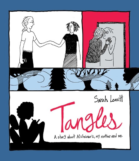 Tangles: A Story about Alzheimers, My Mother, and Me