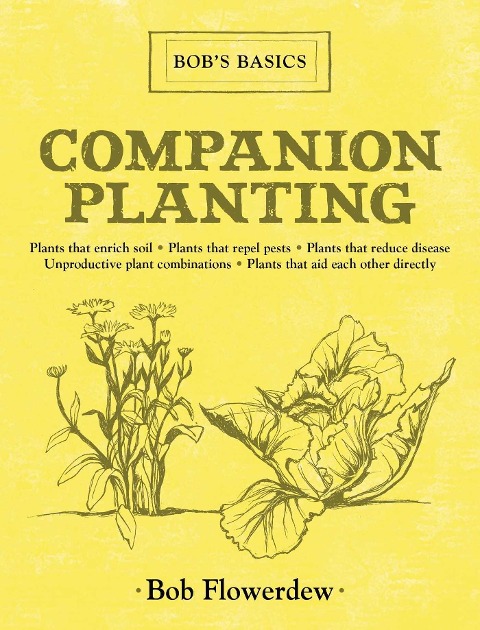 Companion Planting: Bobs Basics