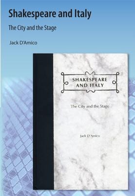 Shakespeare and Italy: The City and the Stage