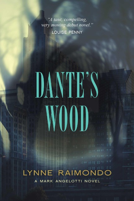 Dantes Wood: A Mark Angelotti Novel