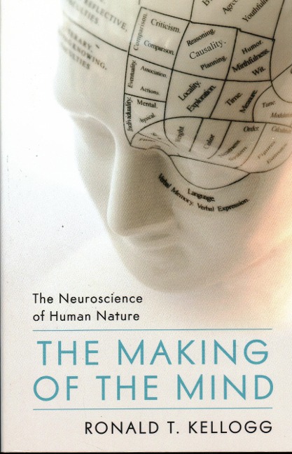 Making of the Mind: The Neuroscience of Human Nature