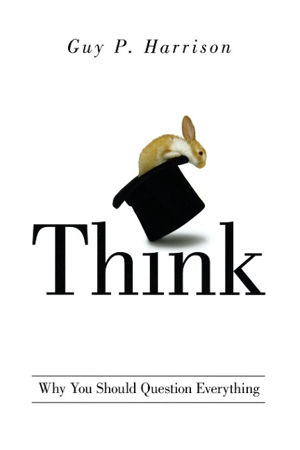 Think: Why You Should Question Everything