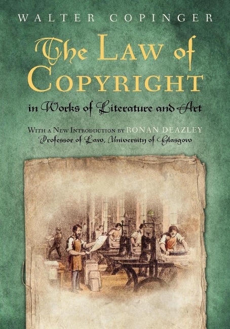 The Law of Copyright, In Works of Literature and Art: Including that of Drama, Music, Engraving, Sculpture, Painting, Photography and Ornamental and Useful Designs; Together with International and Foreign Copyright, With the Statutes Relating Thereto, and