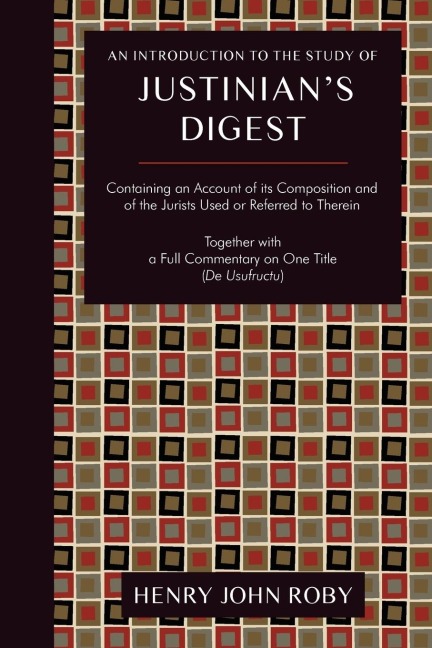 An Introduction to the Study of Justinians Digest