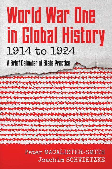 World War One in Global History 1914 to 1924: A Brief Calendar of State Practice
