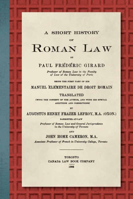 A Short History of Roman Law [1906]: Being the First Part of his Manuel Élémentaire de Droit Romain