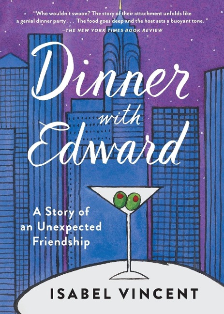 Dinner with Edward: A Story of an Unexpected Friendship
