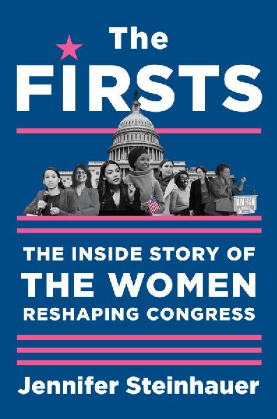 The Firsts: The Inside Story of the Women Reshaping Congress