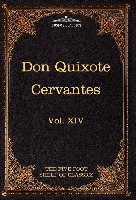 Don Quixote of the Mancha, Part 1: The Five Foot Shelf of Classics, Vol. XIV (in 51 Volumes)