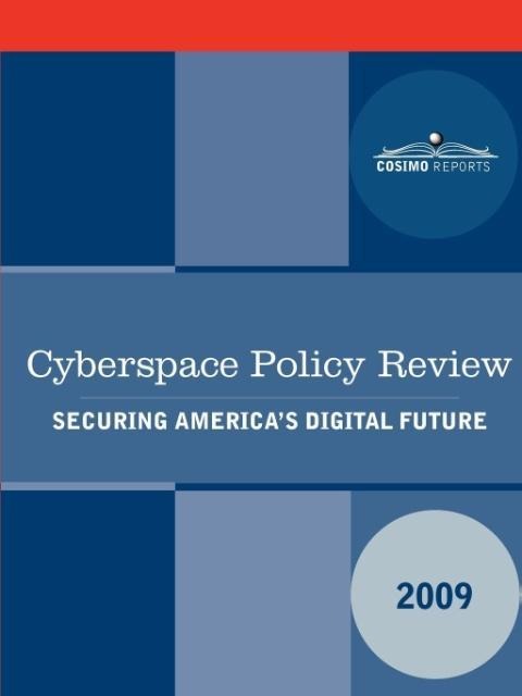 Cyberspace Policy Review: Securing Americas Digital Future
