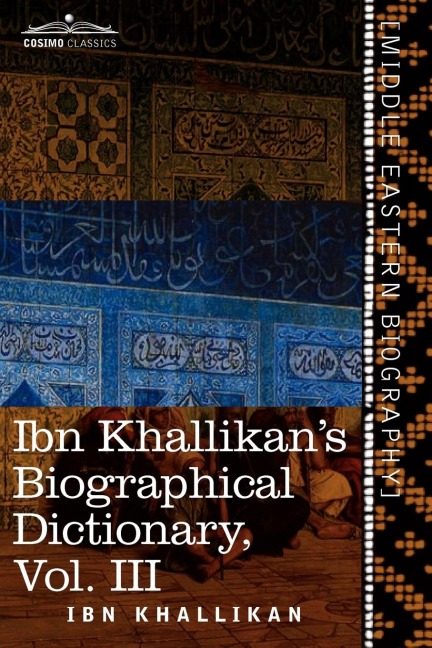 Ibn Khallikan's Biographical Dictionary, Volume III