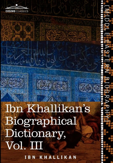 Ibn Khallikans Biographical Dictionary, Vol. III (in 4 Volumes)