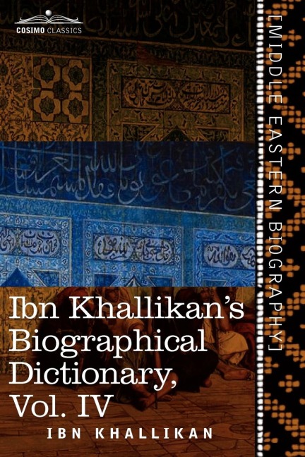 Ibn Khallikans Biographical Dictionary, Volume IV