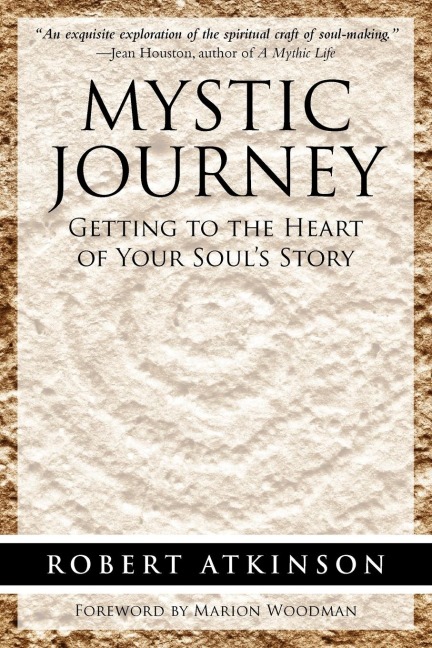 Mystic Journey: Getting to the Heart of Your Souls Story