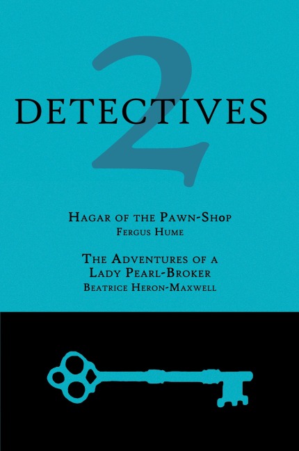 2 Detectives: Hagar of the Pawn-Shop / The Adventures of a Lady Pearl-Broker