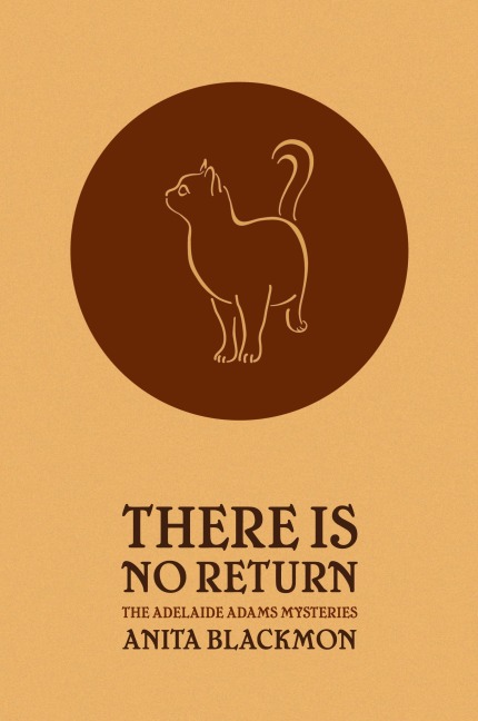 There Is No Return (Adelaide Adams Mystery)